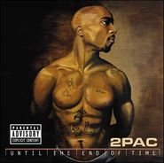 2Pac, Until The End Of Time (LP)