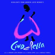 Andrew Lloyd Webber, Cinderella: Highlights [OST] (CD)