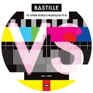 Bastille, Vs. (Other People's Heartache, Pt. III) [Record Store Day Picture Disc] (12")