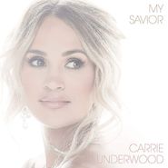Carrie Underwood, My Savior [White Vinyl] (LP)