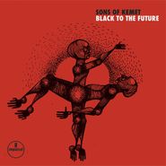 Sons Of Kemet, Black To The Future (LP)