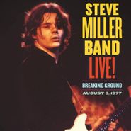 Steve Miller Band, Live! Breaking Ground August 3, 1977 (CD)