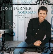 Josh Turner, Your Man [15th Anniversary Deluxe Edition] (CD)