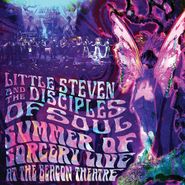 Little Steven & The Disciples Of Soul, Summer Of Sorcery Live At The Beacon Theatre (CD)