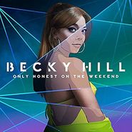 Becky Hill, Only Honest At The Weekend (LP)