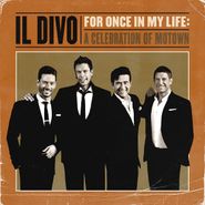 Il Divo, For Once In My Life: A Celebration Of Motown (CD)