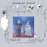 Eberhard Weber, Once Upon A Time: Live In Avignon (CD)