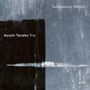 Ayumi Tanaka, Subaqueous Silence (CD)