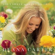 Deana Carter, Did I Shave My Legs For This? [25th Anniversary Edition] (CD)