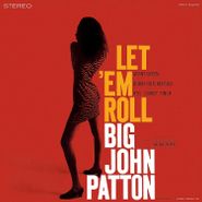 Big John Patton, Let 'Em Roll [180 Gram Vinyl] (LP)