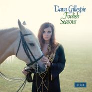 Dana Gillespie, Foolish Seasons [Record Store Day] (LP)