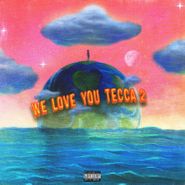 Lil Tecca, We Love You Tecca 2 (LP)