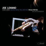 Joe Lovano, I'm All For You: Ballad Songbook [180 Gram Vinyl] (LP)