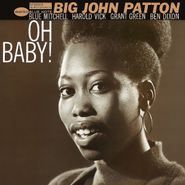 Big John Patton, Oh Baby! [180 Gram Vinyl] (LP)