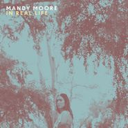 Mandy Moore, In Real Life (LP)