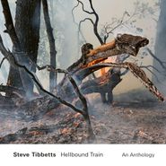Steve Tibbetts, Hellbound Train: An Anthology (CD)
