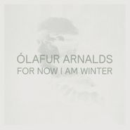 Ólafur Arnalds, For Now I Am Winter [10th Anniversary Clear Vinyl] (LP)