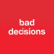 Benny Blanco, Bad Decisions (CD)