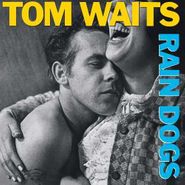 Tom Waits, Rain Dogs [180 Gram Vinyl] (LP)