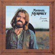 Michael Martin Murphy, Geronimo's Cadillac [50th Anniversary Edition] (CD)