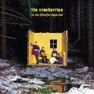 The Cranberries, To The Faithful Departed [Super Deluxe Edition] (CD)