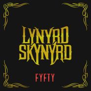 Lynyrd Skynyrd, FYFTY (CD)