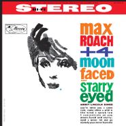 Max Roach, Moon Faced And Starry Eyed [180 Gram Vinyl] (LP)
