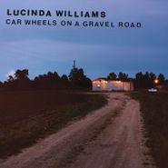 Lucinda Williams, Car Wheels On A Gravel Road (LP)