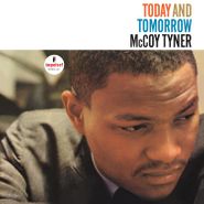 McCoy Tyner, Today And Tomorrow [180 Gram Vinyl] (LP)