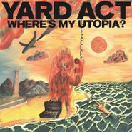 Yard Act, Where's My Utopia? [Orange Vinyl] (LP)