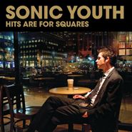 Sonic Youth, Hits Are For Squares (LP)