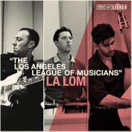 LA LOM, The Los Angeles League Of Musicians (LP)