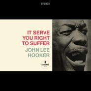 John Lee Hooker, It Serve You Right To Suffer [180 Gram Vinyl] (LP)