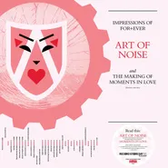 Art Of Noise, Impressions Of For+ever / The Making Of Moments In Love [Red Vinyl] (LP)