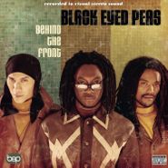 Black Eyed Peas, Behind The Front (LP)