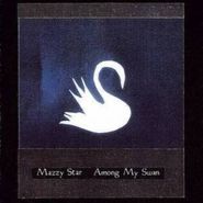 Mazzy Star, Among My Swan (LP)