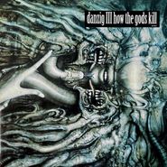 Danzig, Danzig III: How The Gods Kill (LP)