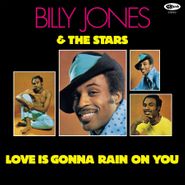 Billy Jones, Love Is Gonna Rain On You [180 Gram Yellow Vinyl] (LP)