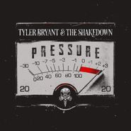 Tyler Bryant & The Shakedown, Pressure (CD)