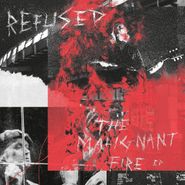 Refused, The Malignant Fire EP (LP)