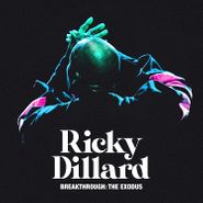 Ricky Dillard, Breakthrough: The Exodus (CD)