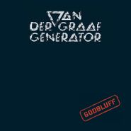 Van Der Graaf Generator, Godbluff (LP)