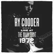 Ry Cooder, Live At The Main Point 1972 [Record Store Day] (LP)