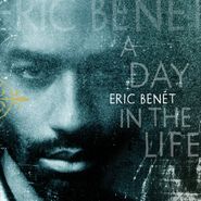 Eric Benét, A Day In The Life [Black Ice Vinyl] (LP)
