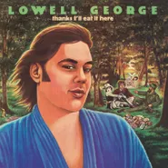 Lowell George, Thanks I'll Eat It Here [Record Store Day Deluxe Edition] (LP)