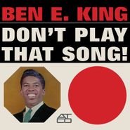 Ben E. King, Don't Play That Song! [Mono Edition] (LP)
