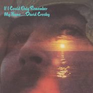 David Crosby, If I Could Only Remember My Name [180 Gram Vinyl] (LP)