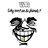 War, Why Can't We Be Friends? (LP)