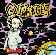 Goldfinger, Hello Destiny... [Black Friday Gold Vinyl] (LP)