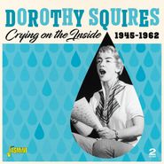 Dorothy Squires, Crying On The Inside 1945-1962 (CD)